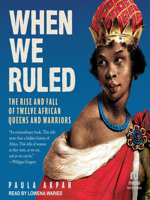 Title details for When We Ruled by Paula Akpan - Wait list
